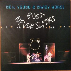 Neil Young Rust Never Sleep