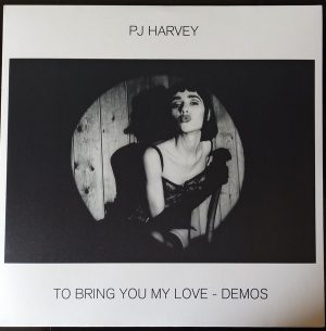 PJ Harvey - To Bring You My Love - Demos (180g Vinyl)