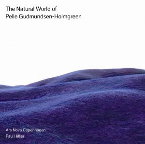 Pelle Gudmundsen-Holmgreen - The Natural World of Pelle Gudmundsen-Holmgreen