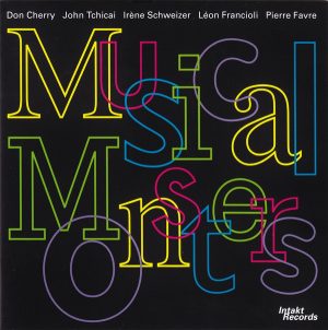 Don Cherry, John Tchicai, Irène Schweizer, Léon Francioli, Pierre Favre – Musical Monsters