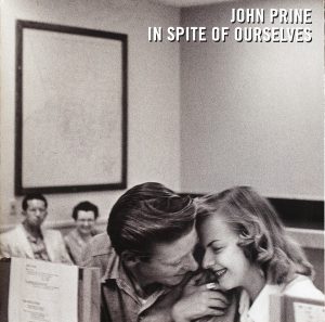 John Prine – In Spite Of Ourselves