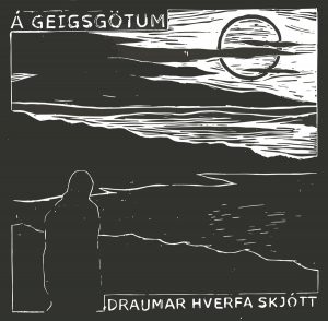 Á Geigsgötum – Draumar Hverfa Skjótt