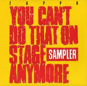 Zappa – You Cant Do That On Stage Anymore (Sampler)