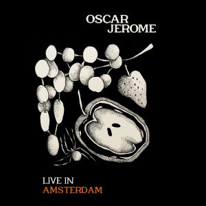 oscar jerome live in amsterdam