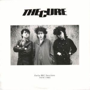 The Cure - BBC sessiona 1979-1981