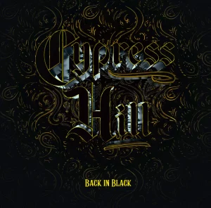 Cypress Hill - Back in Black