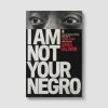 James Baldwin, I Am Not Your Negro, Paperback