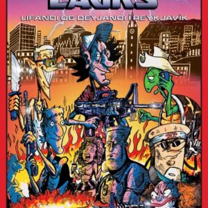 Larfur Lauks: Lifandi og Deyjandi í Reykjavík - Björn Heimir Önundarson X Kaupa Dót