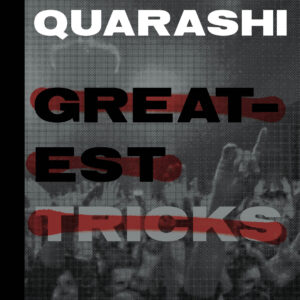 QUARASHI - Greatest Tricks (25th anniversary edition)
